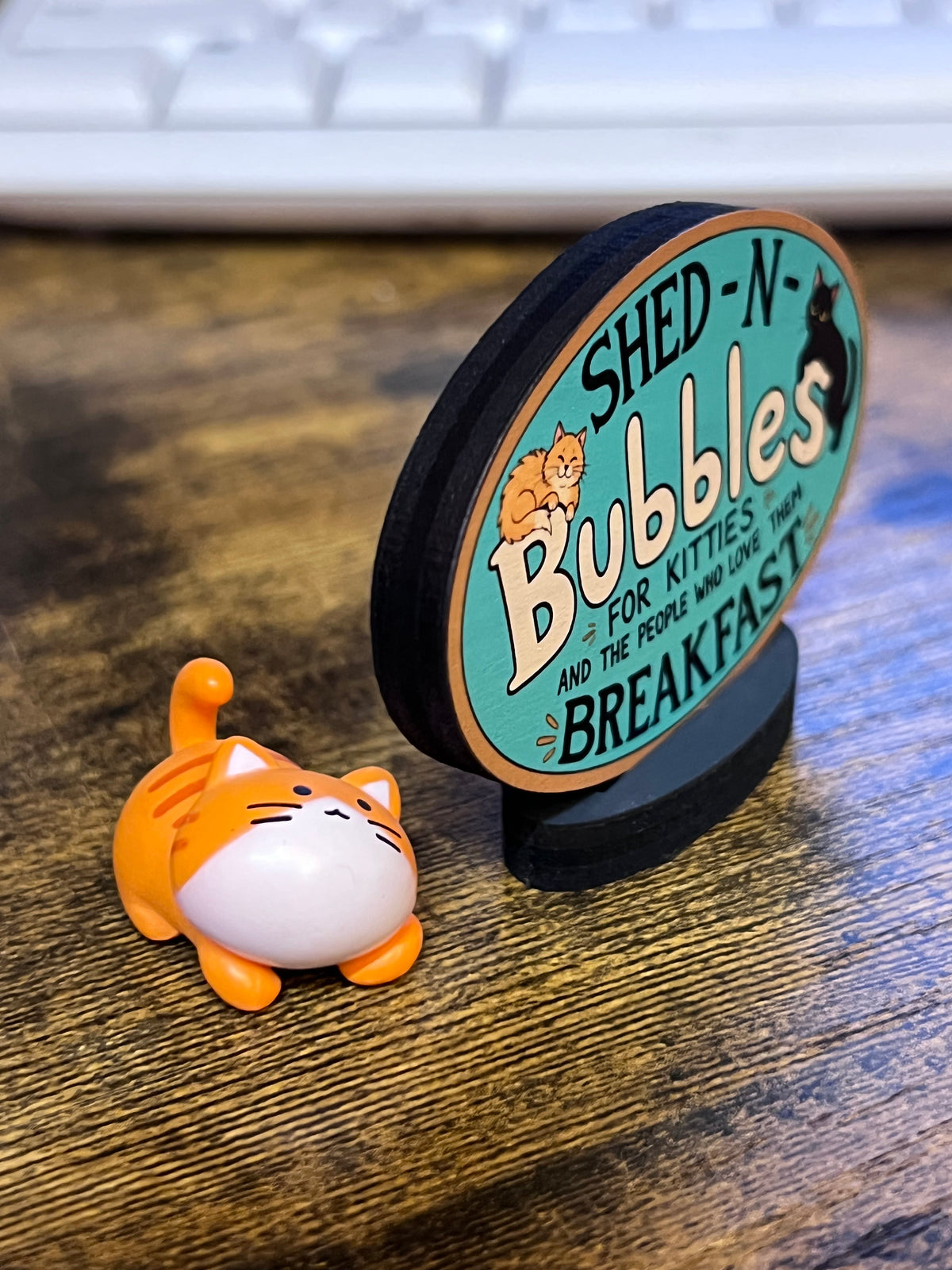 LIMITED EDITION Bubbles Shed-N-Breakfast mini sign & kitty ONLY 25 made!
